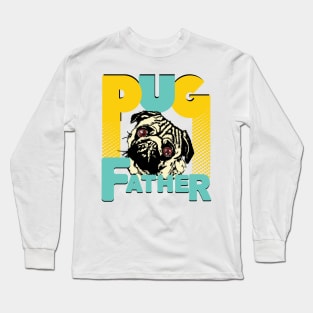 Pug Father Funny Pug dog lovers Long Sleeve T-Shirt